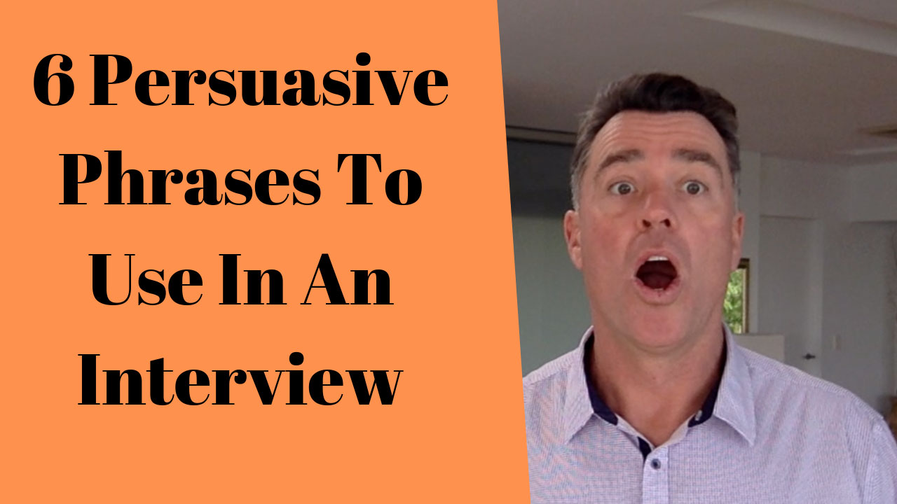 6 Persuasive Phrases To Use In An Interview (so you get…